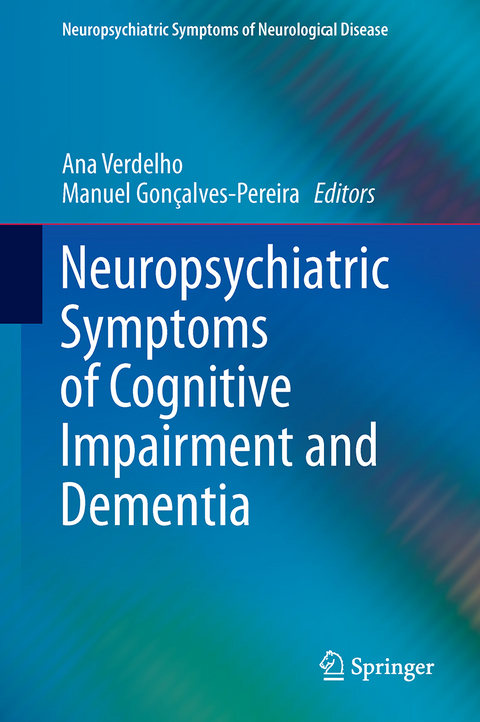 Neuropsychiatric Symptoms of Cognitive Impairment and Dementia - 