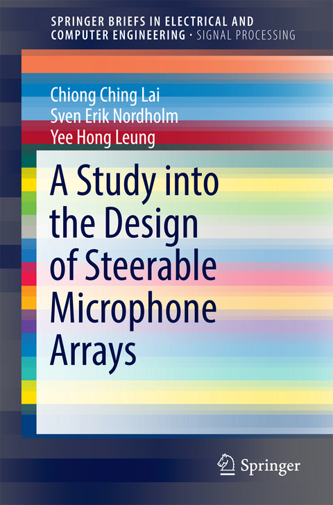 A Study into the Design of Steerable Microphone Arrays - Chiong Ching Lai, Sven Erik Nordholm, Yee Hong Leung