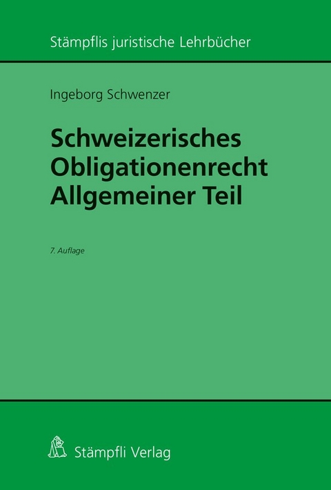 Schweizerisches Obligationenrecht Allgemeiner Teil - Ingeborg Schwenzer