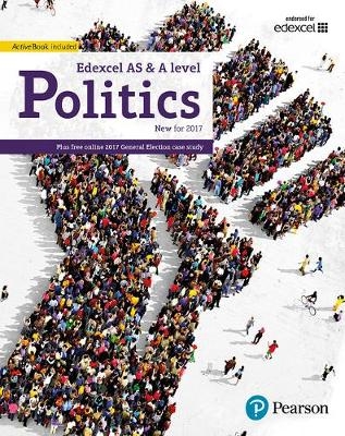 Edexcel GCE Politics AS and A-level Student Book -  Andrew Colclough,  Graham Goodlad,  Samantha Laycock,  Ian Levinson,  Andrew Mitchell,  Kathy Schindler,  Adam Tomes
