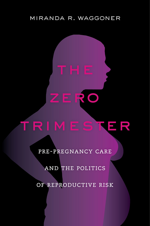 Zero Trimester -  Miranda R. Waggoner