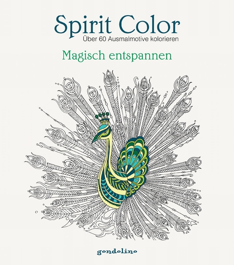 Spirit Color: Über 60 Ausmalmotive kolorieren - Magisch entspannen