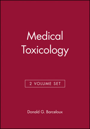 Medical Toxicology, 2 Volume Set - Donald G. Barceloux