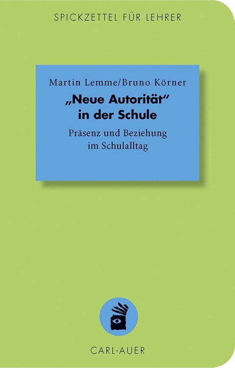 „Neue Autorität" in der Schule - Martin Lemme, Bruno Körner