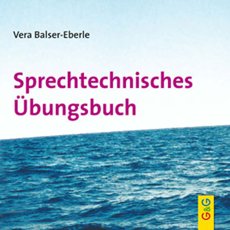 Sprechtechnisches Übungsbuch, CD, neu - Vera Balser-Eberle