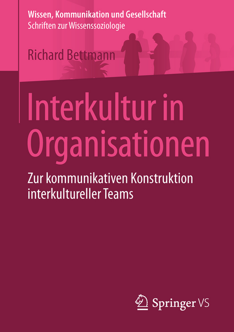 Interkultur in Organisationen - Richard Bettmann