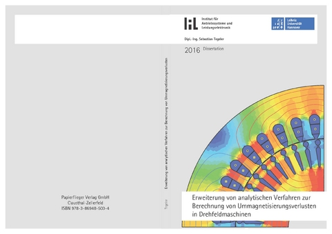 Erweiterung von analytischen Verfahren zur Berechnung von Ummagnetisierungsverlusten in Drehfeldmaschinen - Sebastian Tegeler