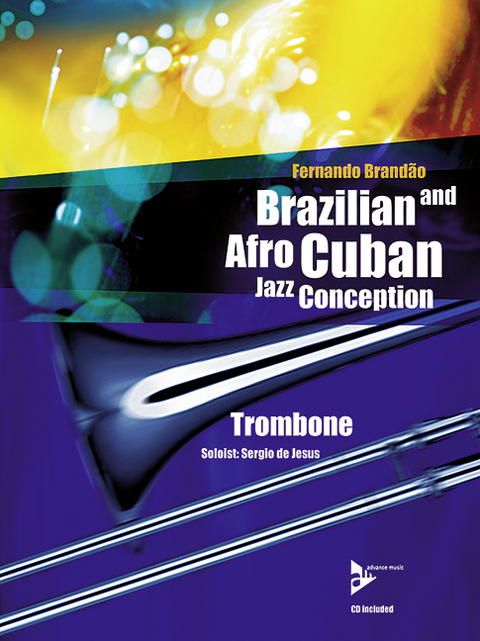 Brazilian and Afro-Cuban Jazz Conception - Trombone - 