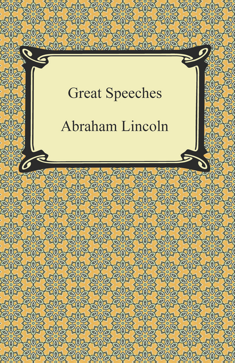 Great Speeches - Abraham Lincoln