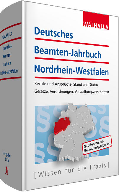 Deutsches Beamten-Jahrbuch Nordrhein-Westfalen Jahresband 2016 -  Walhalla Fachredaktion