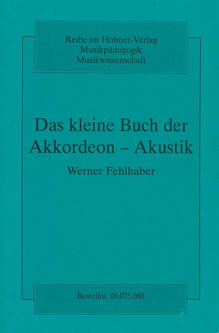 Das kleine Buch der Akkordeon-Akustik - Werner Fehlhaber