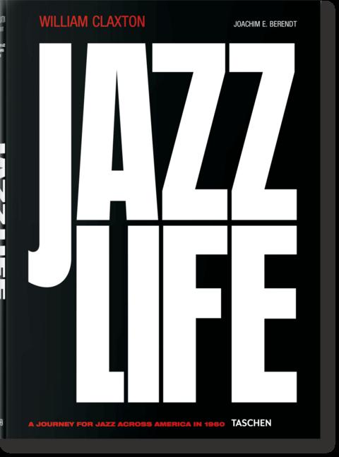 William Claxton. Jazzlife - Joachim E. Berendt