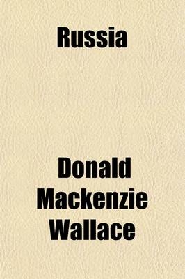 Russia (Volume 2) - Sir Donald Mackenzie Wallace