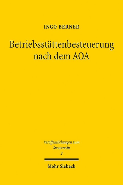 Betriebsstättenbesteuerung nach dem AOA - Ingo Berner