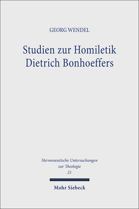 Studien zur Homiletik Dietrich Bonhoeffers - Georg Wendel