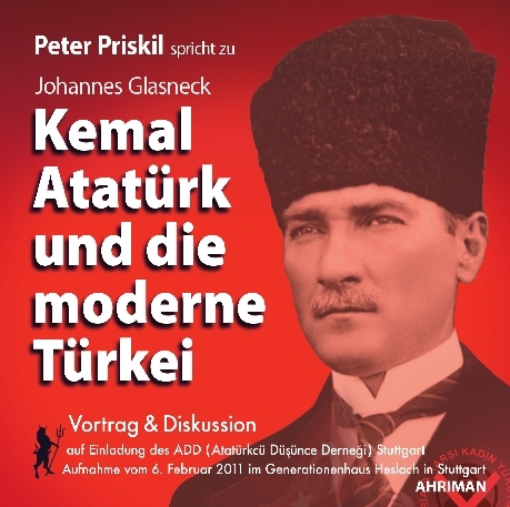 Kemal Atatürk und die moderne Türkei - Peter Priskil
