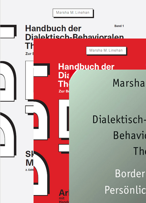 Dialektisch-Behaviorale Therapie (DBT): Therapiebuch und Handbücher (3 Bände) - Marsha M. Linehan