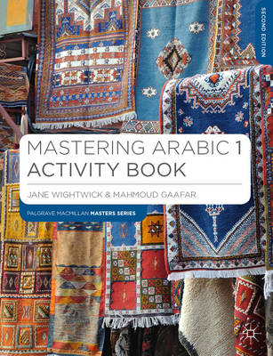 Mastering Arabic 1 Activity Book -  Mahmoud Gaafar,  Jane Wightwick