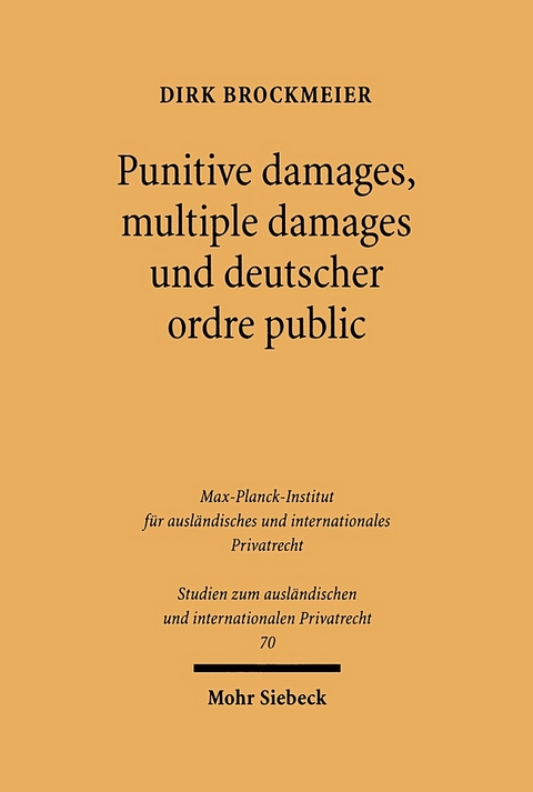 Punitive damages, multiple damages und deutscher ordre public - Dirk Brockmeier
