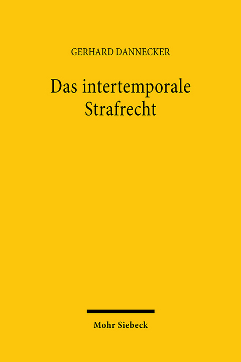 Das intertemporale Strafrecht - Gerhard Dannecker