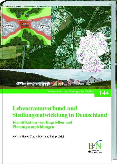 Lebensraumverbund und Siedlungsentwicklung in Deutschland - Kersten Hänel, Cindy Baierl, Philip Ulrich