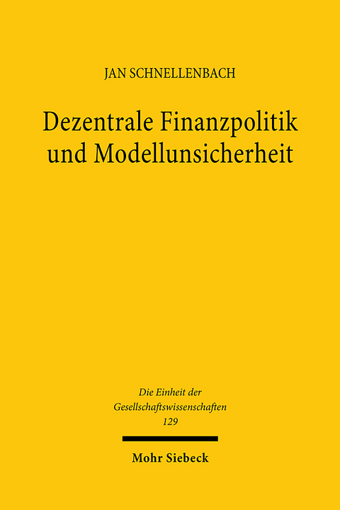 Dezentrale Finanzpolitik und Modellunsicherheit - Jan Schnellenbach