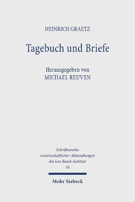 Tagebuch und Briefe - Heinrich Graetz