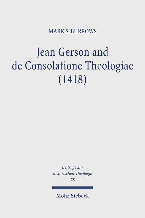 Jean Gerson and de Consolatione Theologiae (1418) - Mark S. Burrows