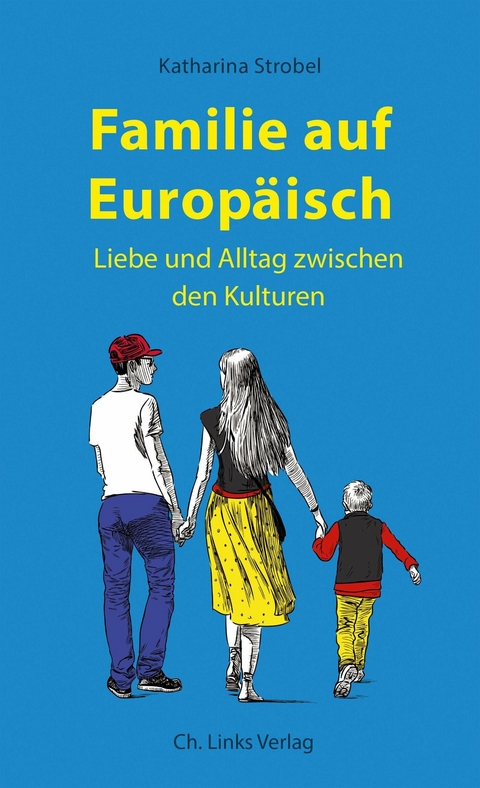 Familie auf Europäisch - Katharina Strobel