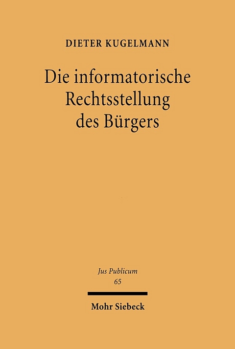 Die informatorische Rechtsstellung des Bürgers - Dieter Kugelmann