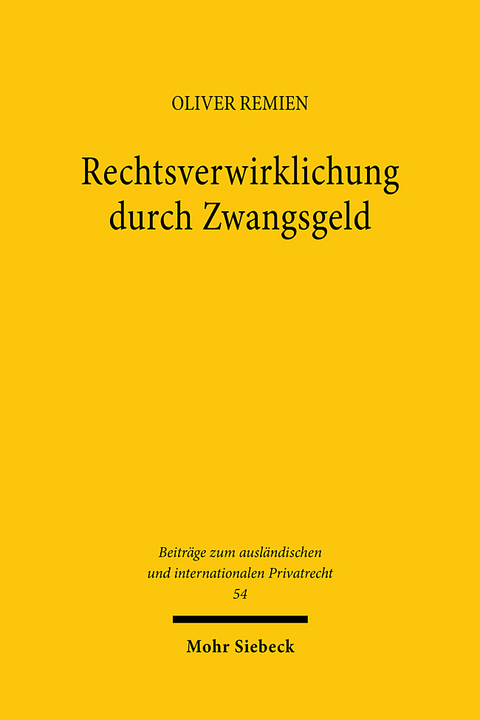 Rechtsverwirklichung durch Zwangsgeld - Oliver Remien