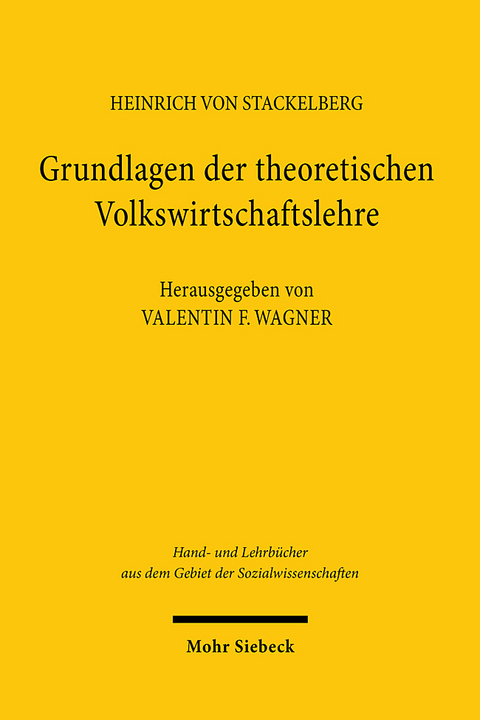 Grundlagen der theoretischen Volkswirtschaftslehre - Heinrich von Stackelberg