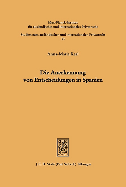 Die Anerkennung von Entscheidungen in Spanien - Anna M Karl