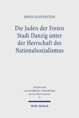 Die Juden der Freien Stadt Danzig unter der Herrschaft des Nationalsozialismus - Erwin Lichtenstein