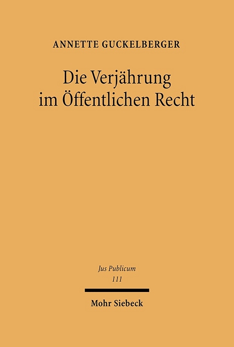 Die Verjährung im Öffentlichen Recht - Annette Guckelberger