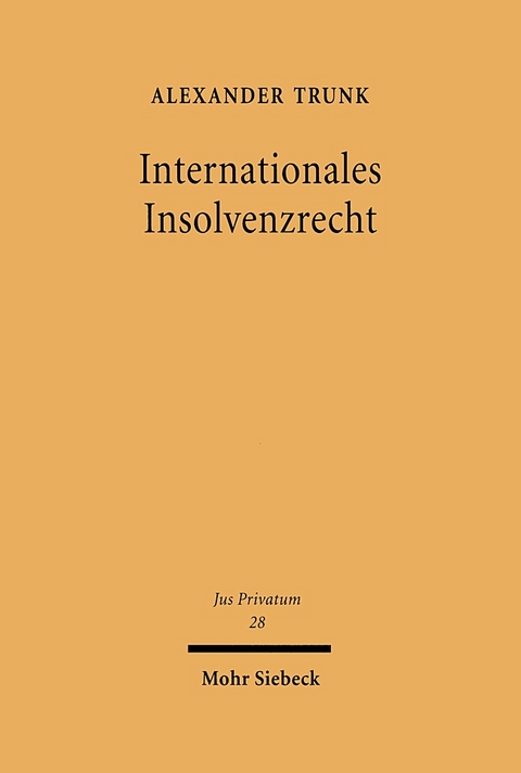 Internationales Insolvenzrecht - Alexander Trunk