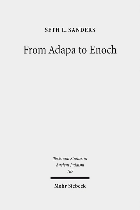 From Adapa to Enoch - Seth L. Sanders