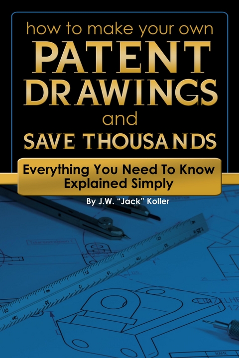How to Make Your Own Patent Drawing and Save Thousands -  Jack Koller