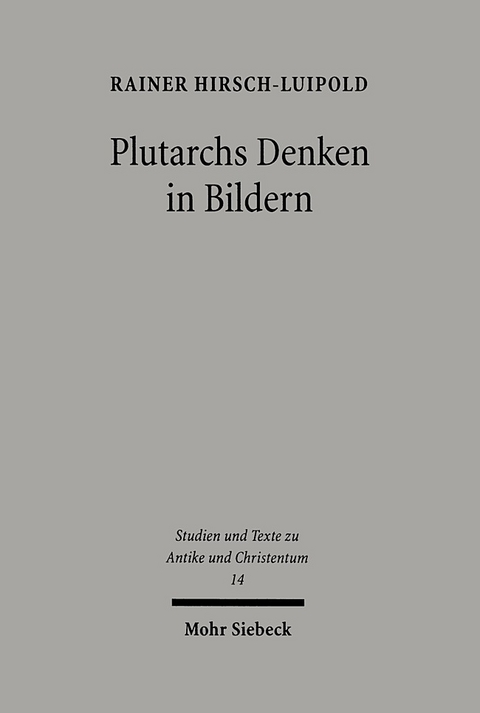 Plutarchs Denken in Bildern - Rainer Hirsch-Luipold