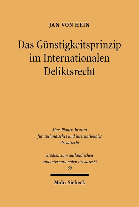 Das Günstigkeitsprinzip im Internationalen Deliktsrecht - Jan von Hein