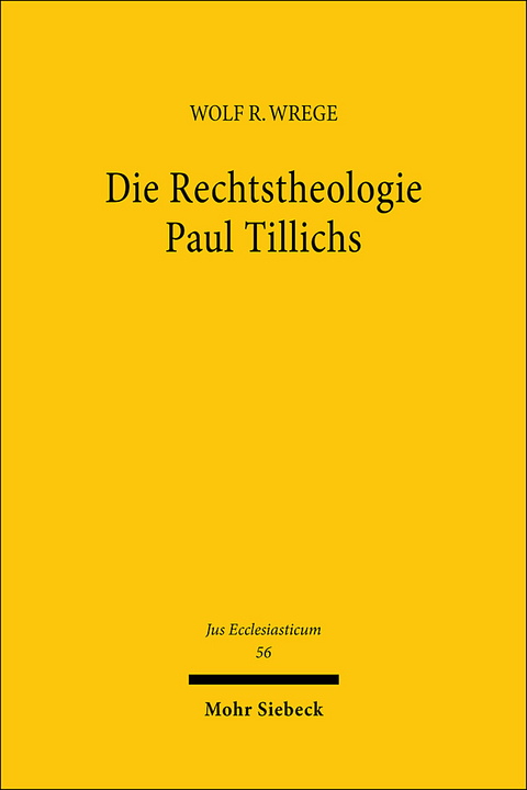 Die Rechtstheologie Paul Tillichs - Wolf R Wrege