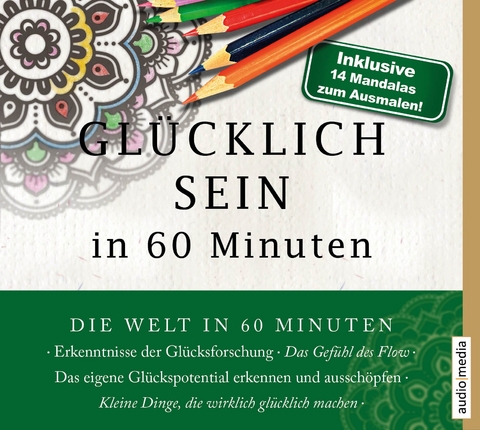 Glücklich sein in 60 Minuten - Johannes Thiele