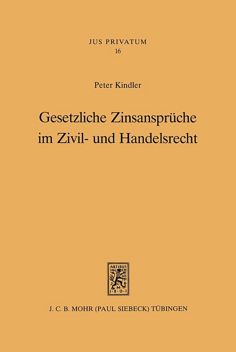 Gesetzliche Zinsansprüche im Zivil- und Handelsrecht - Peter Kindler