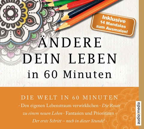 Ändere dein Leben in 60 Minuten - Johannes Thiele