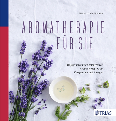 Aromatherapie für Sie - Eliane Zimmermann