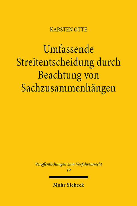 Umfassende Streitentscheidung durch Beachtung von Sachzusammenhängen - Karsten Otte