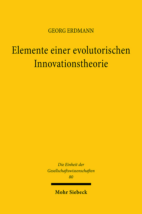 Elemente einer evolutorischen Innovationstheorie - Georg Erdmann