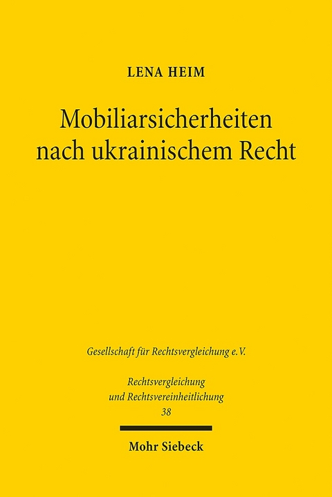 Mobiliarsicherheiten nach ukrainischem Recht - Lena Heim