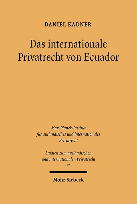 Das internationale Privatrecht von Ecuador - Daniel Kadner