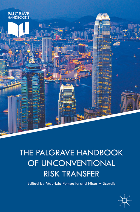 The Palgrave Handbook of Unconventional Risk Transfer - 